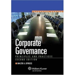 Corporate Governance: Principles & Practices, Second Edition (Elective Series) 2nd Edition