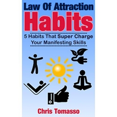 Law of Attraction Habits: 5 Habits That Super Charge Your Manifesting Skills