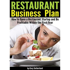 Restaurant Business Plan: How to Open a Restaurant Startup and Be Profitable Within the First Year