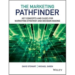 The Marketing Pathfinder: Key Concepts and Cases for Marketing Strategy and Decision Making