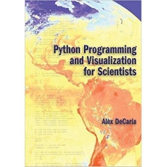 Python Programming and Visualization for Scientists