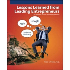 Lessons Learned From Leading Entrepreneurs: Case Studies in Business and Entrepreneurship