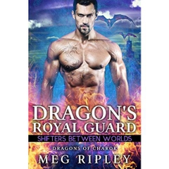 Dragon's Royal Guard (Dragons Of Charok: Shifters Between Worlds)