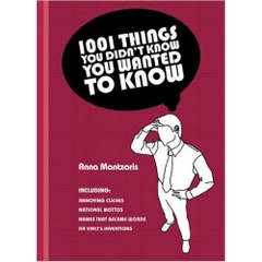 1001 Things You Didn't Know You Wanted To Know