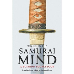 Training the Samurai Mind: A Bushido Sourcebook