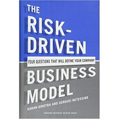 The Risk-Driven Business Model: Four Questions That Will Define Your Company