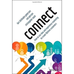 Connect: How to Use Data and Experience Marketing to Create Lifetime Customers