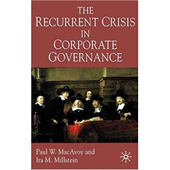 The Recurrent Crisis in Corporate Governance