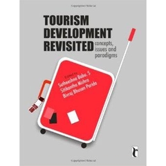 Tourism Development Revisited: Concepts, Issues and Paradigms