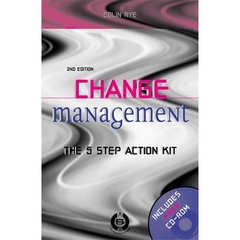 Change Management: The 5 Step Action Kit (Leaders in Management)