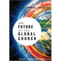 The Future of the Global Church: History, Trends and Possiblities