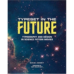 Typeset in the Future: Typography and Design in Science Fiction Movies
