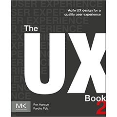 The UX Book: Agile UX Design for a Quality User Experience