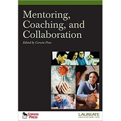 Mentoring, Coaching, and Collaboration: : Special Edition for Laureate Education, Inc.