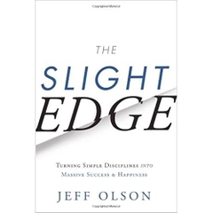 The Slight Edge: Turning Simple Disciplines into Massive Success and Happiness