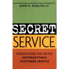 Secret Service: Hidden Systems That Deliver Unforgettable Customer Service