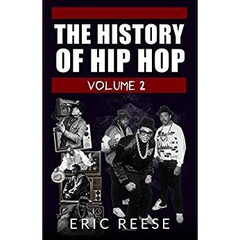 The History of Hip Hop: Expanded and Matured