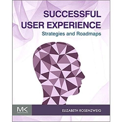 Successful User Experience: Strategies and Roadmaps