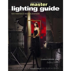 Master Lighting Guide for Portrait Photographers by Grey, Christopher