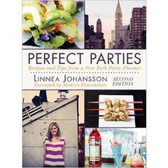 Perfect Parties: Recipes and Tips from a New York Party Planner