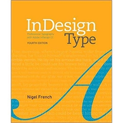 InDesign Type: Professional Typography with Adobe InDesign