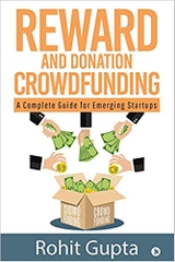 Reward and Donation Crowdfunding : A Complete Guide for Emerging Startups