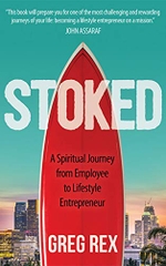 STOKED: A Spiritual Journey from Employee to Lifestyle Entrepreneur