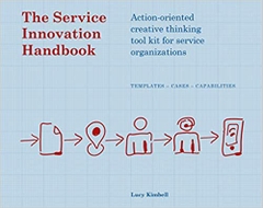 The Service Innovation Handbook: Action-oriented Creative Thinking Toolkit for Service Organizations