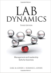 Lab Dynamics: Management and Leadership Skills for Scientists