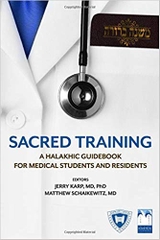 Sacred Training: A Halakhic Guidebook for Medical Students and Residents