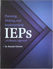 Planning, Writing, and Implementing IEPs: A Christian Perspective