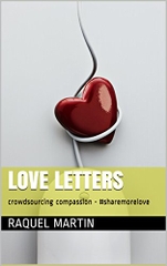 Love Letters: crowdsourcing compassion - #sharemorelove