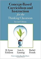 Concept-Based Curriculum and Instruction for the Thinking Classroom