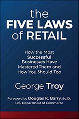 The Five Laws of Retail: How the Most Successful Businesses Have Mastered Them and How You Should Too