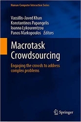 Macrotask Crowdsourcing: Engaging the crowds to address complex problems (Human–Computer Interaction Series)