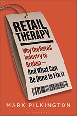 Retail Therapy: Why the Retail Industry is Broken – and What Can Be Done to Fix It