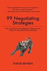 99 Negotiating Strategies: Tips, Tactics & Techniques Used by Wall Street's Toughest Dealmakers