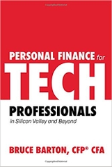 Personal Finance for Tech Professionals: In Silicon Valley and Beyond