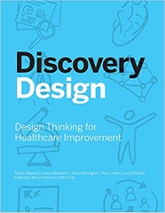 Discovery Design: Design Thinking for Healthcare Improvement