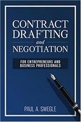 Contract Drafting and Negotiation for Entrepreneurs and Business Professionals