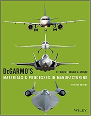 DeGarmo's Materials and Processes in Manufacturing