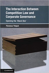 The Interaction Between Competition Law and Corporate Governance: Opening the 'Black Box' (Global Competition Law and Economics Policy)