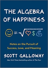 The Algebra of Happiness: Notes on the Pursuit of Success, Love, and Meaning