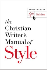 The Christian Writer's Manual of Style: 4th Edition