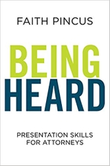 Being Heard: Presentation Skills for Attorneys