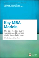 Key MBA Models: The 60+ Models Every Manager & Business Student Needs to Know
