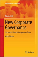 New Corporate Governance: Successful Board Management Tools (Management for Professionals)