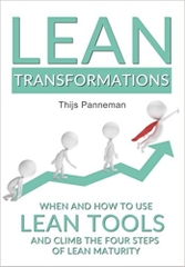 Lean Transformations: When and how to use lean tools and climb the four steps of lean maturity