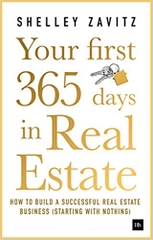 Your First 365 Days in Real Estate: How to build a successful real estate business (starting with nothing)