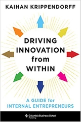 Driving Innovation from Within: A Guide for Internal Entrepreneurs (Columbia Business School Publishing)